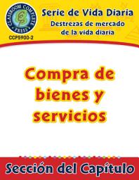 Icon image Destrezas de mercado de la vida diaria: Compra de bienes y servicios Gr. 6-12: Daily Marketplace Skills: Buying of Goods and Services Gr. 6-12 - Spanish Version