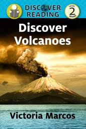 Icon image Discover Volcanoes: Level 2 Reader