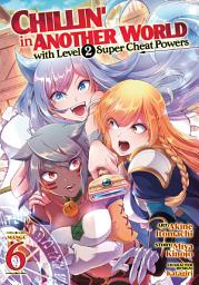Icon image Chillin' in Another World with Level 2 Super Cheat Powers (Manga)