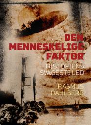 Icon image Den menneskelige faktor. Historiens svageste led