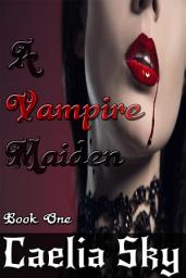 Icon image A Vampire Maiden: Book One (Free Book)