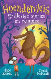 Icon image Hoendervleis: Grillerige stories en rympies