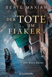 Icon image Der Tote im Fiaker: Ein Wien-Krimi