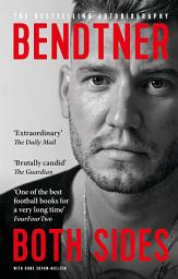 Icon image Bendtner: Both Sides: The Bestselling Autobiography