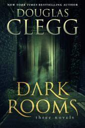 Icon image Dark Rooms: A Three Novel Box Set (The Hour Before Dark, Breeder, Afterlife)