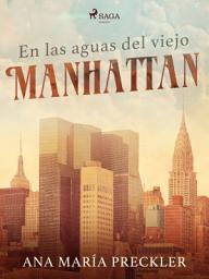Icon image En las aguas del viejo Manhattan