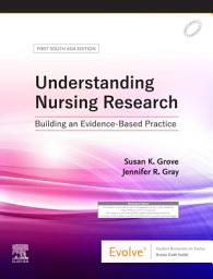 Icon image Understanding Nursing Research: First South Asia Edition, E-Book: Building an Evidence-Based Practice