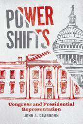 Icon image Power Shifts: Congress and Presidential Representation