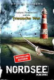 Icon image NORDSEEKRIMI - Aenne Feddersen und die friessiche Wut: Küstenkrimi: Nordseekrimi