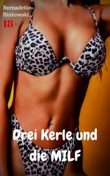 Icon image Drei Kerle und die MILF: Versaute MILF Story