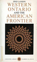Icon image Western Ontario and the American Frontier