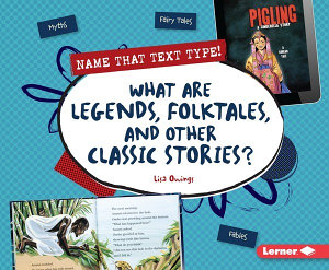 Icon image What Are Legends, Folktales, and Other Classic Stories?