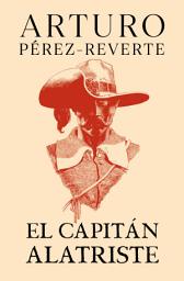 Icon image Estuche Capitán Alatriste (contiene: El capitán Alatriste | Limpieza de sangre | El sol de Breda)