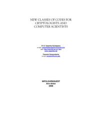 Icon image New Classes of Codes for Cryptologists and Computer Scientists