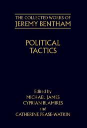 Icon image The Collected Works of Jeremy Bentham: Political Tactics