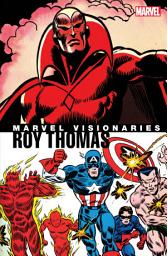 Icon image Marvel Visionaries: Roy Thomas