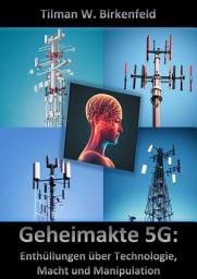 Icon image Geheimakte 5G: Enthüllungen über Technologie, Macht und Manipulation