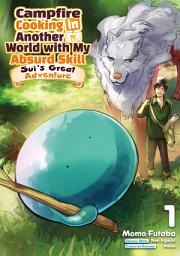 Icon image Campfire Cooking in Another World with My Absurd Skill: Sui’s Great Adventure