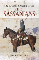 Icon image The Armies of Ancient Persia: The Sassanians