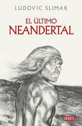 Icon image El último Neandertal