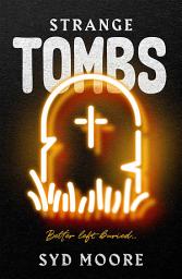 Icon image Strange Tombs - An Essex Witch Museum Mystery
