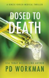 Icon image Dosed to Death: A medical examiner mystery