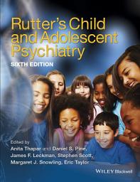 Icon image Rutter's Child and Adolescent Psychiatry: Edition 6