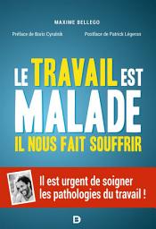 Icon image Le travail est malade il nous fait souffrir