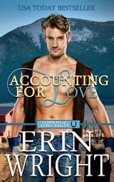 Icon image Accounting for Love: An Enemies-to-Lovers Western Romance