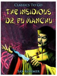 Icon image The Insidious Dr. Fu Manchu: Restored Classics to Go Edition