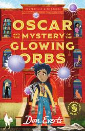 Icon image Oscar and the Mystery of the Glowing Orbs: The Sensate Saga Book 1