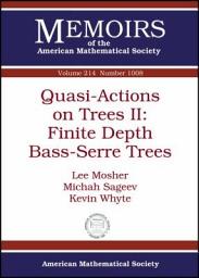 Icon image Quasi-Actions on Trees II: Finite Depth Bass-Serre Trees: Finite Depth Bass-Serre Trees