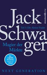Icon image Magier der Märkte: Next Generation 3: Die Aktien-Trader