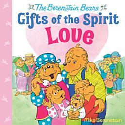 Icon image Love (Berenstain Bears Gifts of the Spirit)