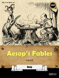 Icon image Aesop's Fables 이솝 우화 (랭컴 주니어 클래식 16)
