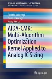 Icon image AIDA-CMK: Multi-Algorithm Optimization Kernel Applied to Analog IC Sizing