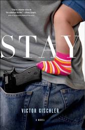 Icon image Stay: A Novel