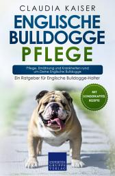 Icon image Englische Bulldogge Pflege: Pflege, Ernährung und Krankheiten rund um Deine Englische Bulldogge