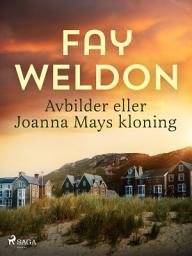 Icon image Avbilder eller Joanna Mays kloning