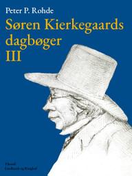 Icon image Søren Kierkegaards dagbøger III