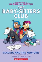 Icon image Claudia and the New Girl: A Graphic Novel (The Baby-Sitters Club #9)