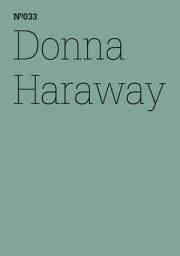 Icon image Donna Haraway: SFSpekulative Fabulation und String-Figuren(dOCUMENTA (13): 100 Notes - 100 Thoughts, 100 Notizen - 100 Gedanken # 033)