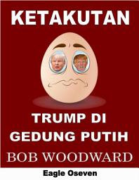 Icon image Ketakutan Trump Di Gedung Putih