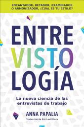 Icon image Interviewology \ Entrevistología: La nueva ciencia de las entrevistas de trabajo