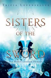 Icon image Sisters of the Sword - Die Magie unserer Herzen: Das Finale der mitreißenden Fantasy-Dilogie