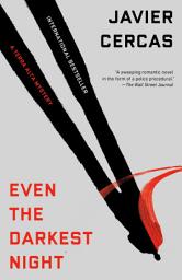 Icon image Even the Darkest Night: A Terra Alta Investigation