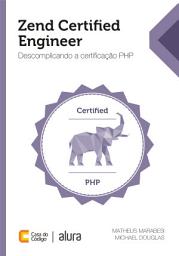 Icon image Zend Certified Engineer: Descomplicando a certificação PHP