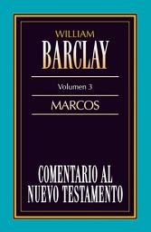 Icon image Comentario al Nuevo Testamento Vol. 3: Marcos