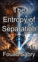 Icon image The Entropy of Separation: Thermodynamic Limits of Post Combustion Carbon Capture