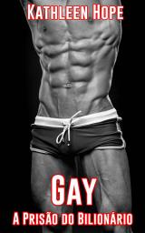 Icon image Gay: A Prisão do Bilionário